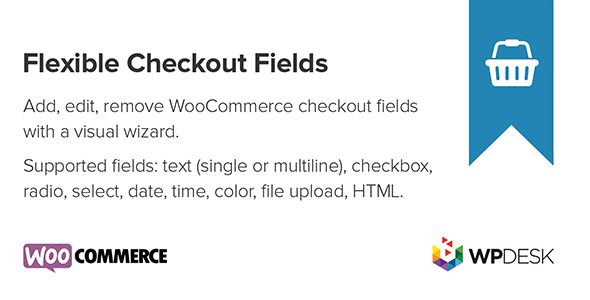 Flexible Checkout Fields Pro WooCommerce 4.0.25 — Плагин для кастомизации полей оформления заказа